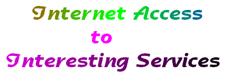 Internet Access to Interesting Services